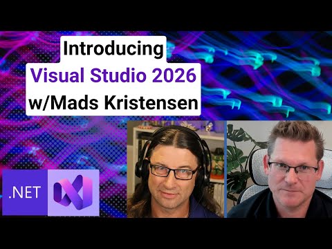 Announcing Visual Studio 2026 w/MadsK