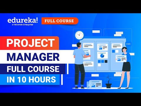 Project Manager Full Course in 10 Hours [2024] | PMP Training Videos | PMP Certification | Edureka