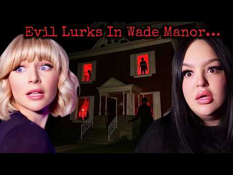This Haunted House Has HORRIFYING Secrets | Wade Manor