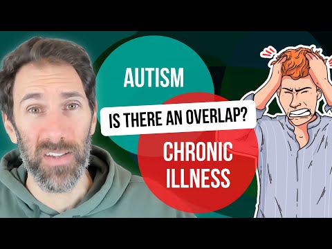 Autism and Chronic Illness: Is There An Overlap?