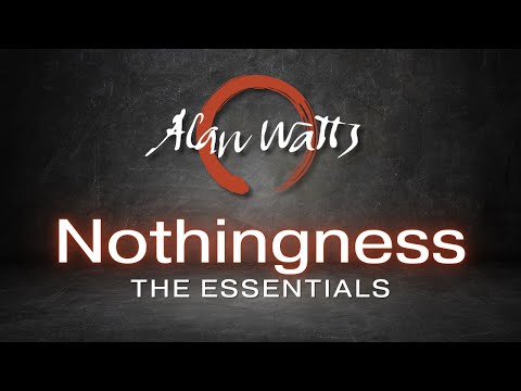 Nothingness - Alan Watts