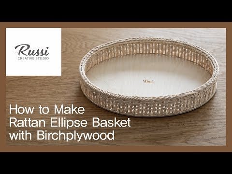 라탄 홈카페 정리 바구니만들기_스튜디오러시[라탄공예]  온라인클래스 25 /Rattan Craft : Make Ellipse Basket with Birch Plywood,DIY