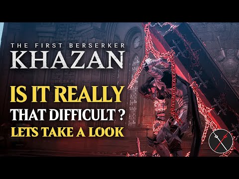 The First Berserker Khazan: Too Hard or Just Right?