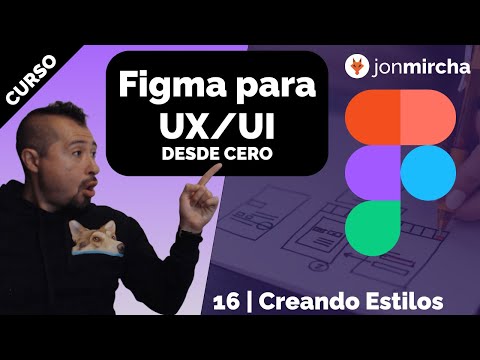 Figma for UX/UI: 16. Creating Styles - jonmircha