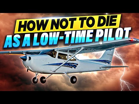 Too Many Low Time Pilots Die Every Year - How Not to Be One of Them