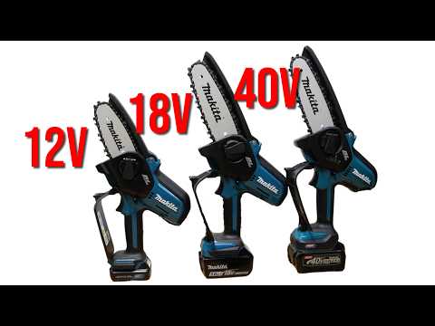 Makita Baby Chainsaw Comparison OR Makita Battery Pruning Saw Comparison 12v VS 18v VS 40v