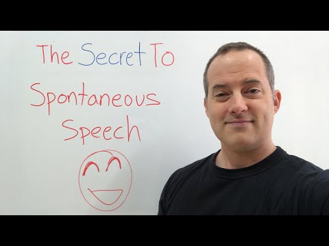 The Secret To Spontaneous English Speech