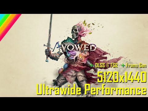 Avowed Super Ultrawide 5120x1440 Performance, plus DLSS, FSR and Frame Gen Performance