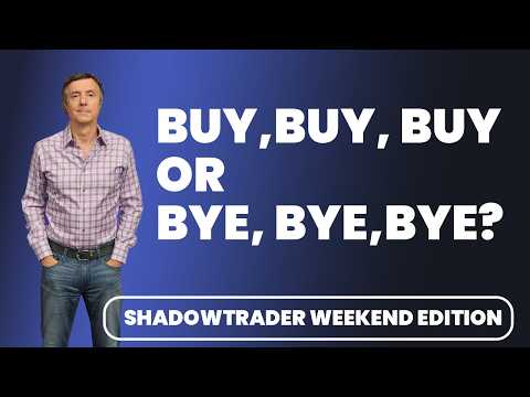 Buy Buy Buy or Bye Bye Bye? | ShadowTrader Weekend Edition 03.27.26