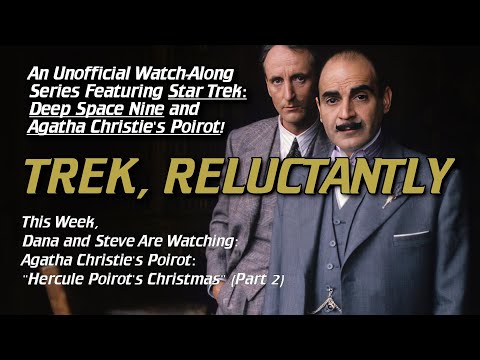 Trek, Reluctantly #203: Agatha Christie's Poirot: "Hercule Poirot's Christmas" (Part 2)