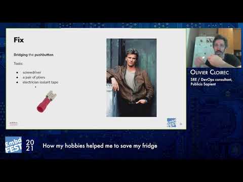 Embedded Fest 2021. Olivier Cloirec. How my hobbies helped me to save my fridge