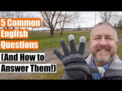 Learn 5 Common English Questions and How To Answer Them