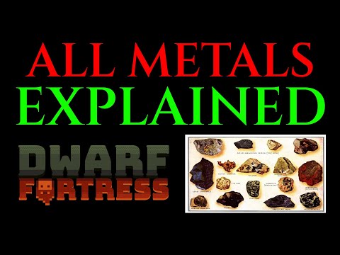 ALL ABOUT METALS PT 1 - Tutorial DWARF FORTRESS Alloy Guide