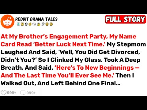 At My Brother’s Engagement Party, My Name Card Read ‘Better Luck Next... - Best Reddit Stories
