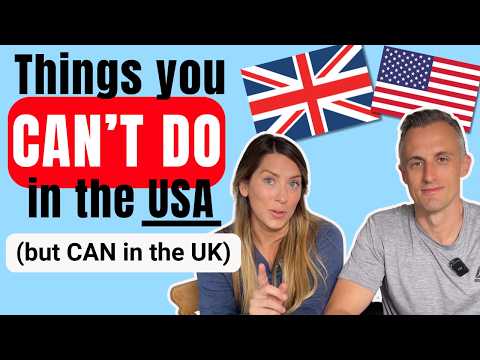 Things You CAN'T Do in America but are OKAY in the UK 🇺🇸🇬🇧