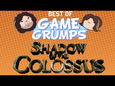 Best of Game Grumps - Shadow of the Colossus