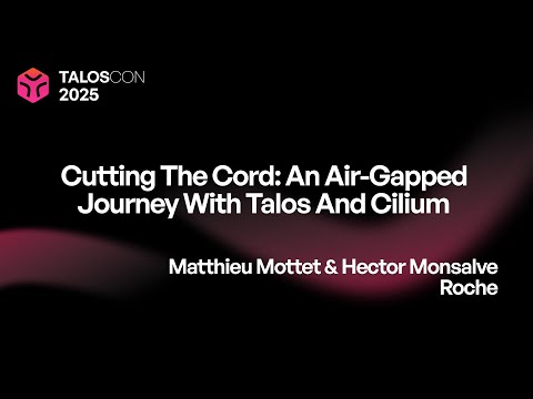 Roche: Cutting the Cord: An Air-Gapped Journey with Talos and Cilium