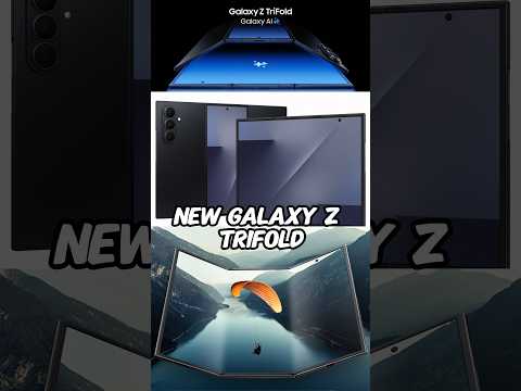 Things to Know about the new Samsung Galaxy Z TriFold!