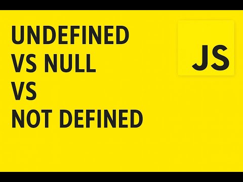 Stop Getting Confused! Undefined, Null & Not Defined in JS Explained