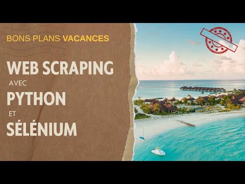 Web scraping en Python avec Beautiful Soup et Selenium