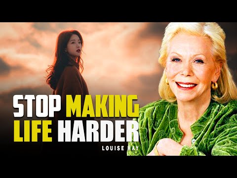 Louise Hay: Stop Making Life Harder Than It Is | Six Ways to Work with the Universe