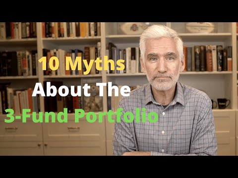 The 3-Fund Portfolio: 10 Myths Everyone Gets Wrong