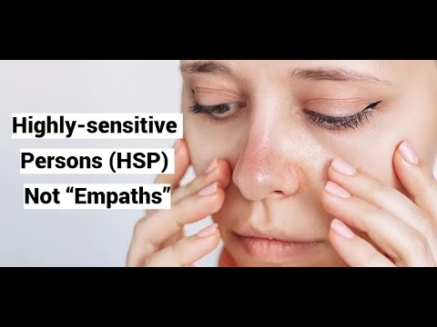 Highly-sensitive Persons (HSP) Not “Empaths”: Sensitivity and Mental Illness