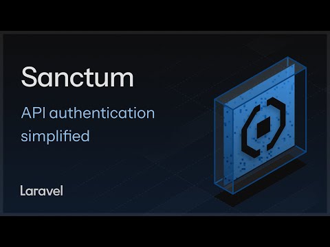 Sanctum - API authentication simplified