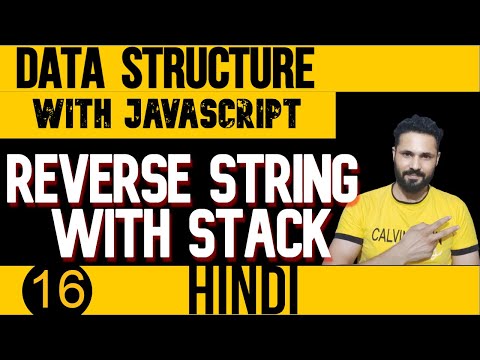 DSA with JavaScript in Hindi #16 Reverse String with Stack in JavaScript | Data Structure
