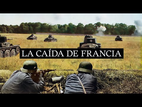 La Batalla de Francia 1940 - ¿Por Qué Se Rindieron Tan Rápido?