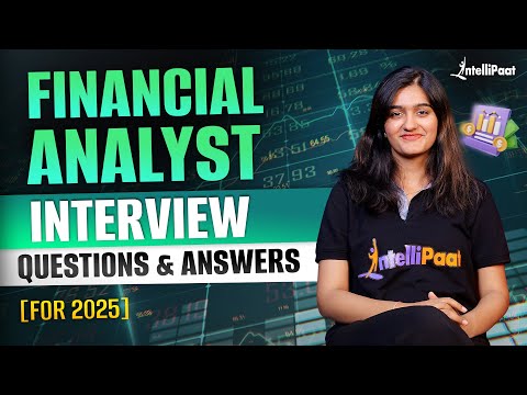 Top 20 Financial Analyst Interview Questions And Answers TO GET YOU HIRED in 2025 | Intellipaat