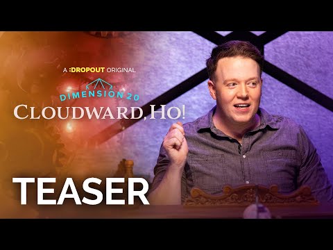 Dimension 20: Cloudward, Ho! Teaser [Dropout Exclusive Series]