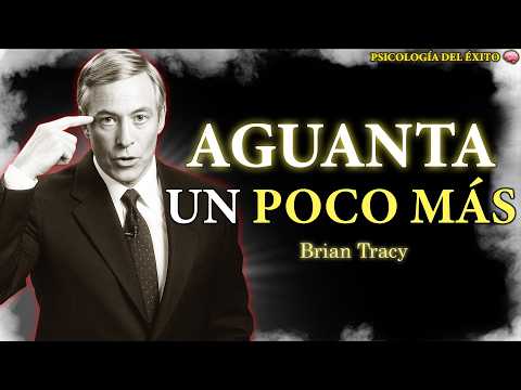 No Te Rindas Ahora, Estás a Punto de Lograrlo 🧠🔥 | Brian Tracy