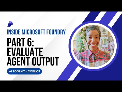 AI Toolkit + GitHub Copilot - Pt. 6:  Evaluate Agent Output