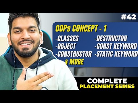 Lecture 42: OOPs Concepts in C++ || Part-1
