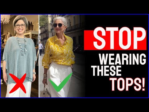 Fashion Experts Say: STOP Wearing These 10 TOPS After 50