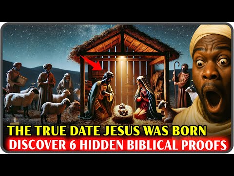 6 SECRET Biblical Proofs That Reveal Jesus' REAL Birth Date - Revealing the True Date Jesus Was Born