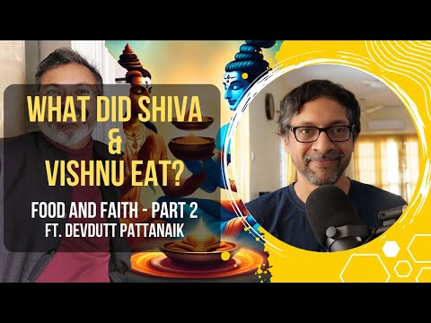 Food and Faith: 2 - What did Shiva and Vishnu Eat?