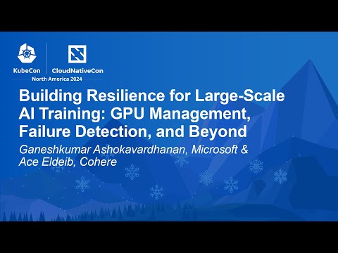 Building Resilience for Large-Scale AI Training: GPU Management, Fa... G. Ashokavardhanan, A. Eldeib