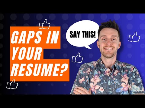How to Explain Employment Gaps in Your Resume: Avoid Getting Penalized (with word-for-word scripts)