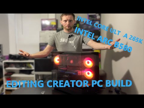 All INTEL CREATOR PC!!! CORE ULTRA 265K!!! INTEL ARC B580