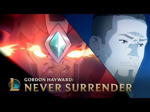Gordon Hayward: Never Surrender | League of Legends