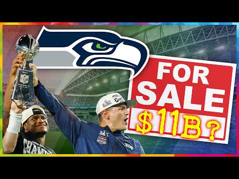 Seahawks Historic SALE could hit $11B?
