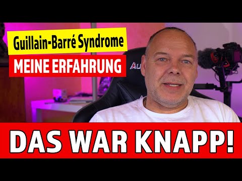 Guillain Barré Syndrome - my experience and how I almost died