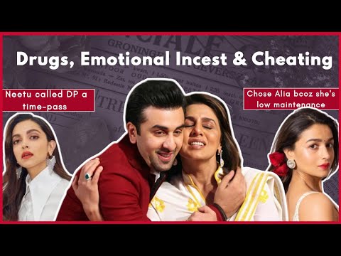 Ranbir Kapoor's "Emotional INCEST" with Neetu | Why Ranbir has a DRUG Problem