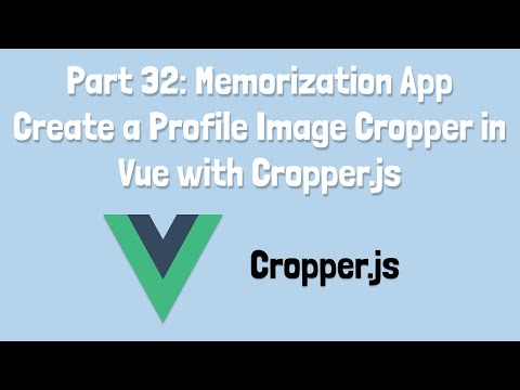 32 - Create a Profile Image Cropper in Vue with CropperJS