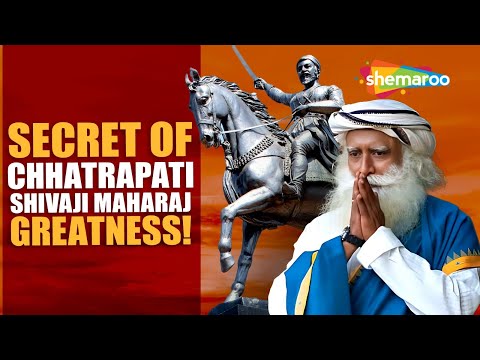 Secret to Chhatrapati Shivaji Maharaj's Greatness! He Still Lives in People’s Hearts | Sadhguru