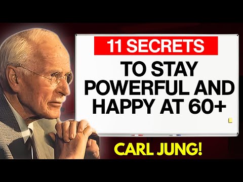 These ONLY 11 Things KEEP YOU STRONG and HAPPY After 60! | Carl Jung
