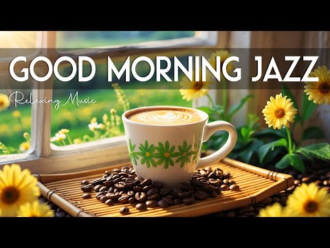 Good Morning Jazz 🎶 June Bossa Nova Instrumental and Relaxing Jazz Cafe Music for Studying