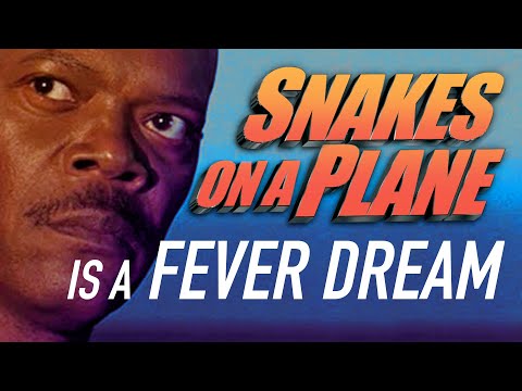 Snakes on a Plane is a Fever Dream